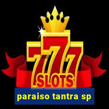 paraiso tantra sp